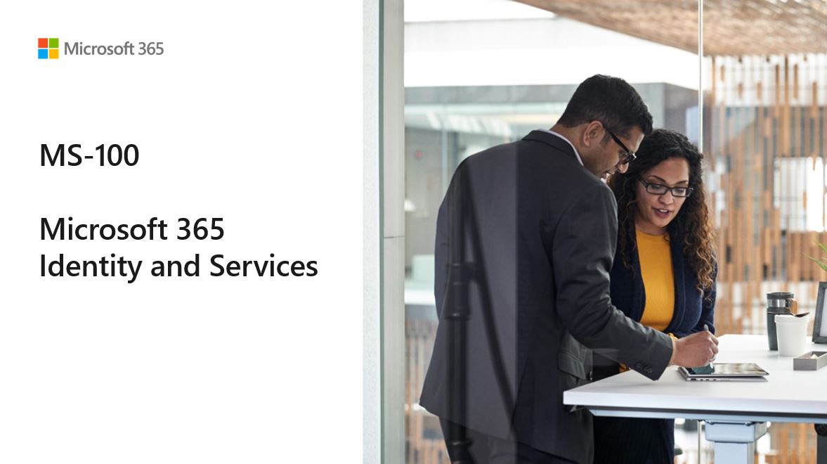 MS-100 – Microsoft 365 Identity and Services