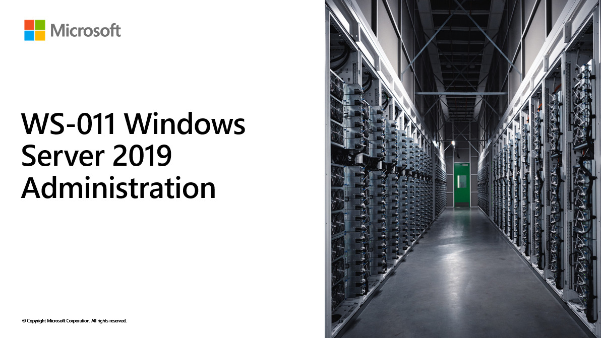 WS-011 – Windows Server 2019 Administration (WS-011T00)