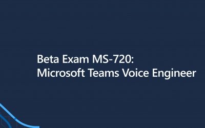 MS-720: Microsoft Teams Voice Engineer (beta)