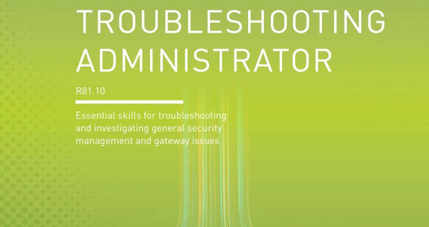 CCTA-Check Point Certified Troubleshooting Administrator (CCTA) on R81.10 (New Release)