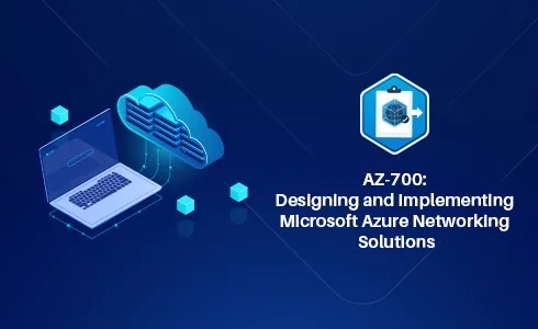 Designing and Implementing Microsoft Azure Networking Solutions AZ-700