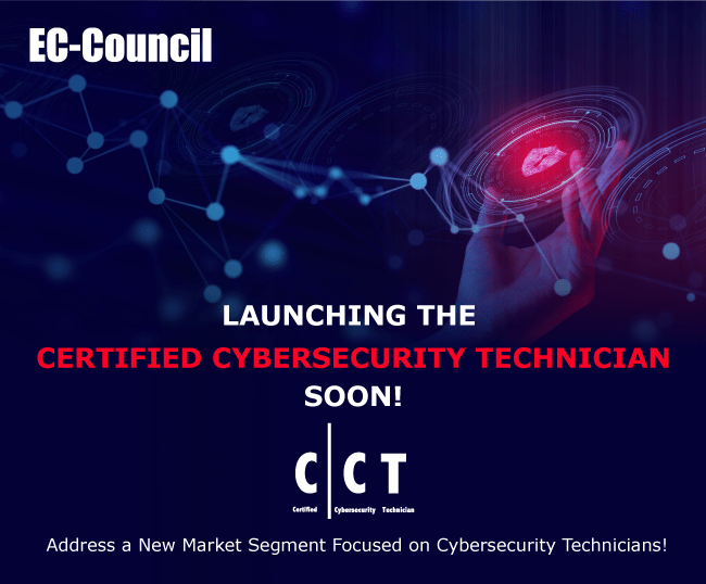 EC-COUNCIL CERTIFIED CYBERSECURITY TECHNICIAN (CCT)