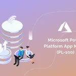 PL-100T00: Microsoft Power Platform App Maker