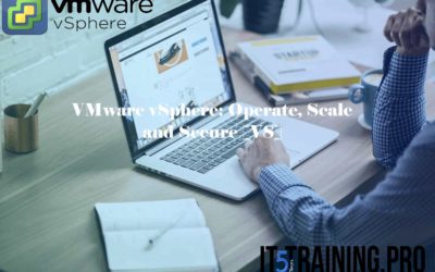 VMware vSphere: Operate, Scale and Secure [V8]