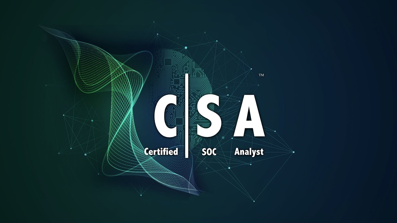 EC-Council Certified SOC Analyst | CSA