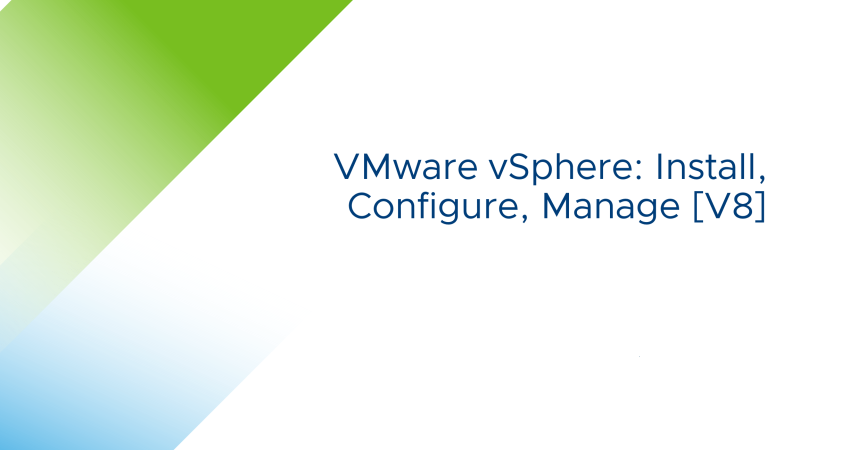 VMware vSphere: Install, Configure, Manage [v8]